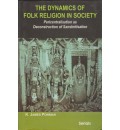 The Dynamics of Folk Religion in Society Pericentralisation as Deconstruction of Sanskritisation 